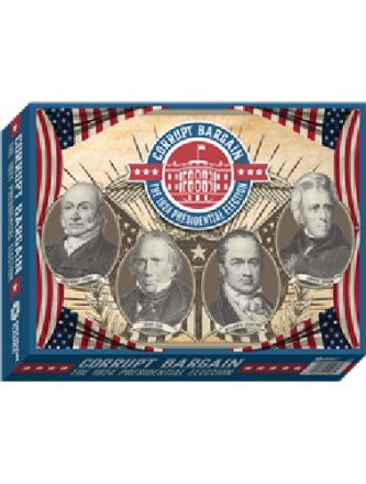 CORRUPT BARGAIN: THE 1824 PRESIDENTIAL ELECTION