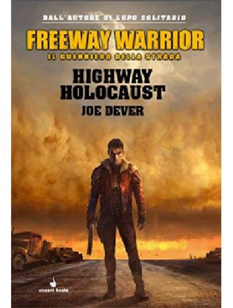 FREEWAY WARRIOR 01 - HIGHWAY HOLOCAUST