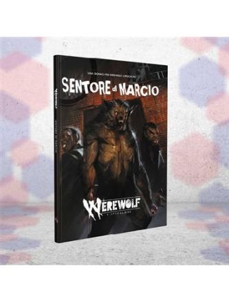 Werewolf: L'Apocalisse - Sentore di Marcio