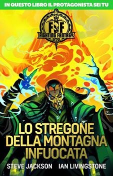 FIGHTING FANTASY - LO STREGONE DELLA MONTAGNA INFUOCATA