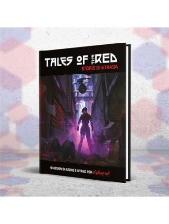 CYBERPUNK RED - TALES OF THE RED: STORIE DI STRADA
