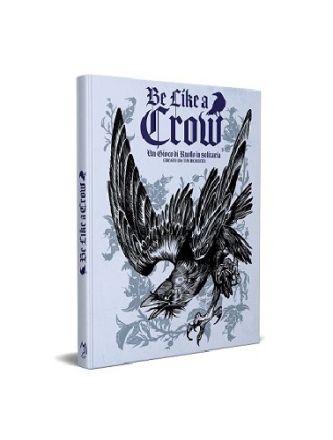 Be Like a Crow - Un Gioco di Ruolo in Solitaria