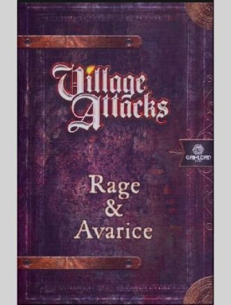 VILLAGE ATTACKS: RAGE & AVARICE