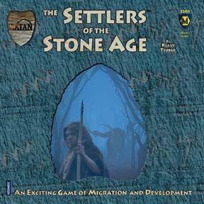 SETTLERS OF THE STONE AGE