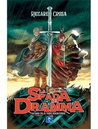 La spada del dramma - La saga delle Terre senza Estate vol.1