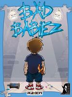 BAD BABIEZ