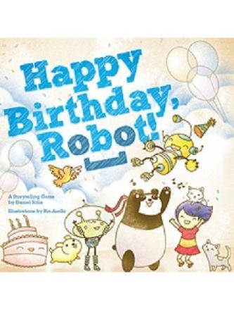 HAPPY BIRTHDAY, ROBOT!