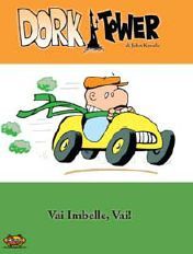 DORK TOWER 7: VAI IMBELLE, VAI