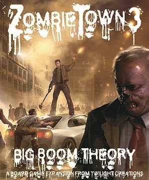 ZOMBIE TOWN 3: BIG BOOM THEORY