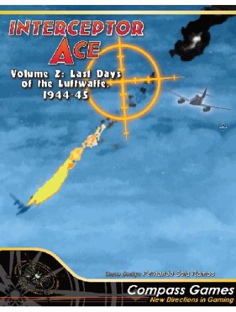 Interceptor Ace, Volume 2: Last Days of the Luftwaffe