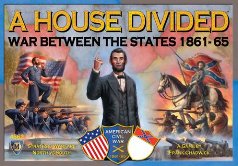 A HOUSE DIVIDED: WAR BETWEEN THE STATES