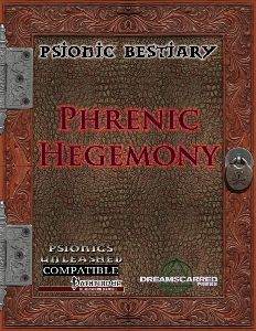 PSIONIC BESTIARY - PHRENIC HEGEMONY