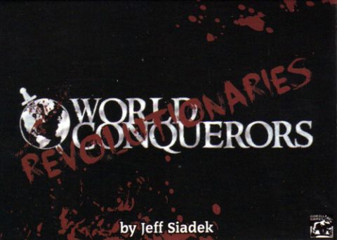 WORLD CONQUERORS: REVOLUTIONARIES