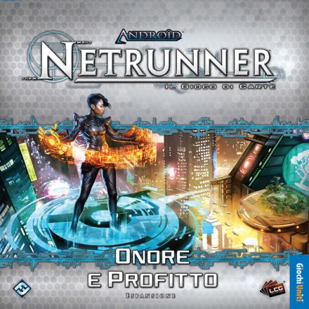 NETRUNNER - ONORE E PROFITTO