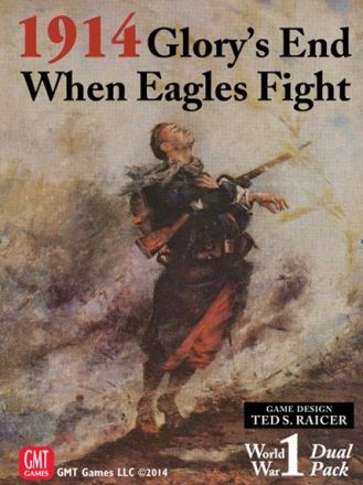1914 - GLORY'S END: WHEN EAGLES FIGHT
