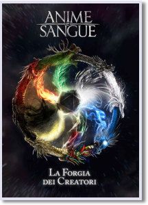 ANIME E SANGUE - LA FORGIA DEI CREATORI