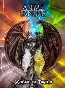 ANIME E SANGUE - SCAGLIE DI DRAGO