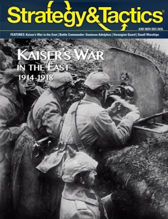 S&T 301: KAISER'S WAR IN THE EAST 1914-18