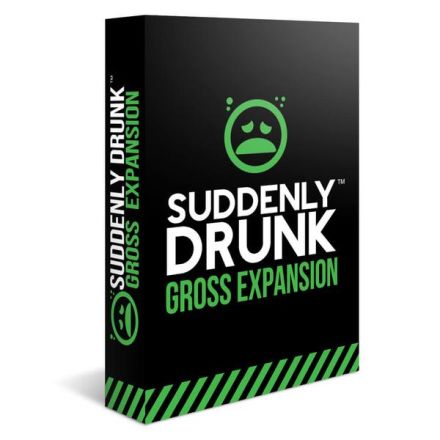 SUDDENLY DRUNK: GROSS EXPANSION