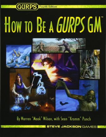 HOW TO BE A GURPS GM