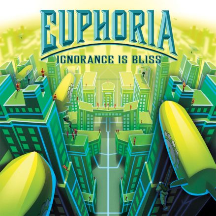 EUPHORIA: IGNORANCE IS BLISS
