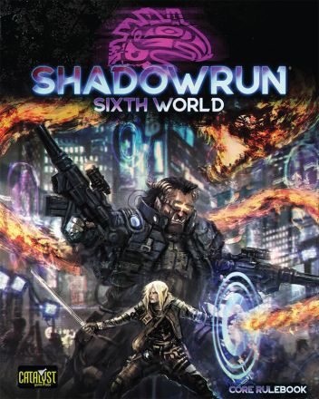 SHADOWRUN SIXTH WORLD RULEBOOK