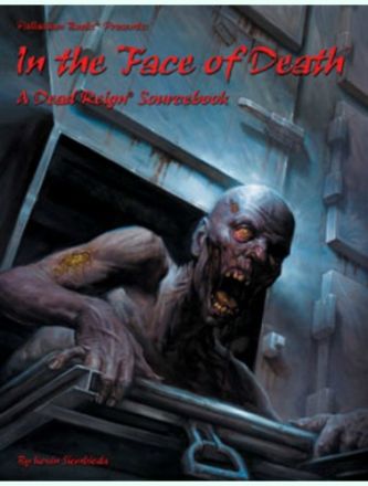 DEAD REIGN RPG: IN THE FACE OF DEATH