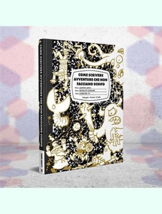 COME SCRIVERE AVVENTURE CHE NON FACCIANO SCHIFO