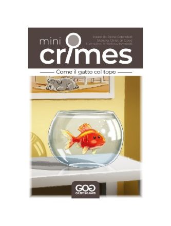 MINI-CRIMES: COME IL GATTO COL TOPO
