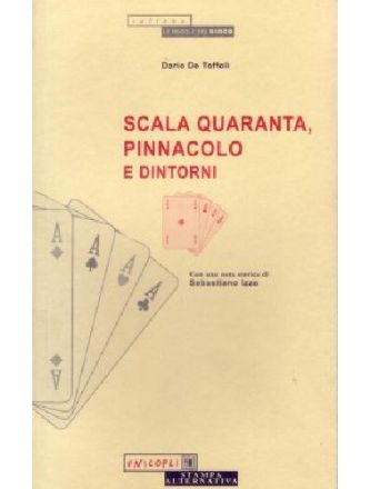SCALA QUARANTA, PINNACOLO E DINTORNI