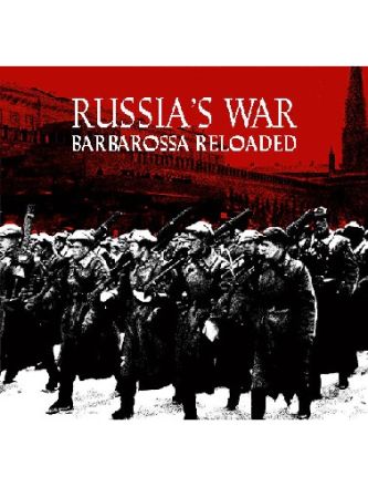 Russia’s War - Barbarossa reloaded