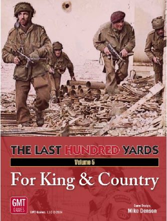 THE LAST HUNDRED YARDS VOLUME 5: FOR KING & COUNTRY
