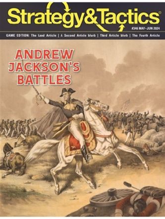 S&T 346: ANDREW JACKSON'S BATTLES