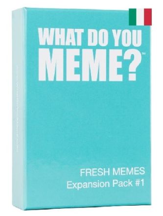 WHAT DO YOU MEME? EXP. FRESH
