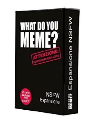 WHAT DO YOU MEME? EXP. NSFW