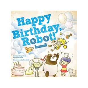 HAPPY BIRTHDAY, ROBOT!