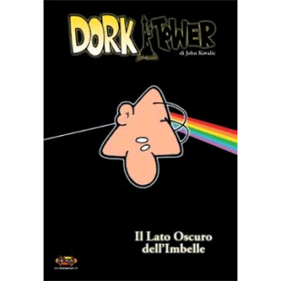 DORK TOWER 6:IL LATO OSCURO DELL'IMBELLE