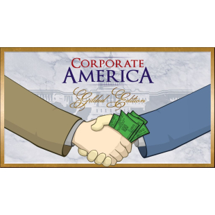 CORPORATE AMERICA: GILDED EDITION