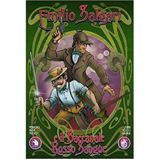 EMILIO SALGARI E IL BACCANALE ROSSO SANG