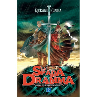 La spada del dramma - La saga delle Terre senza Estate vol.1