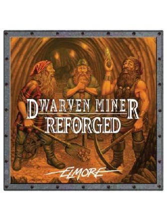 DWARVEN MINER REFORGED
