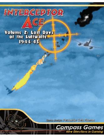 Interceptor Ace, Volume 2: Last Days of the Luftwaffe