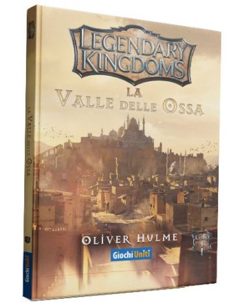 LEGENDARY KINGDOMS: LA VALLE DELLE OSSA