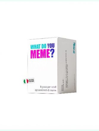 WHAT DO YOU MEME?