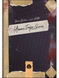 L'AMORE AL TEMPO DELLA GUERRA